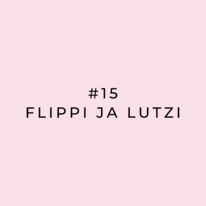 #15 Flippi ja Lutzi