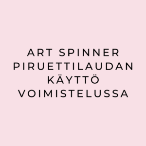 Art Spinner Piruettilautaverkkokurssi Voimisteluun